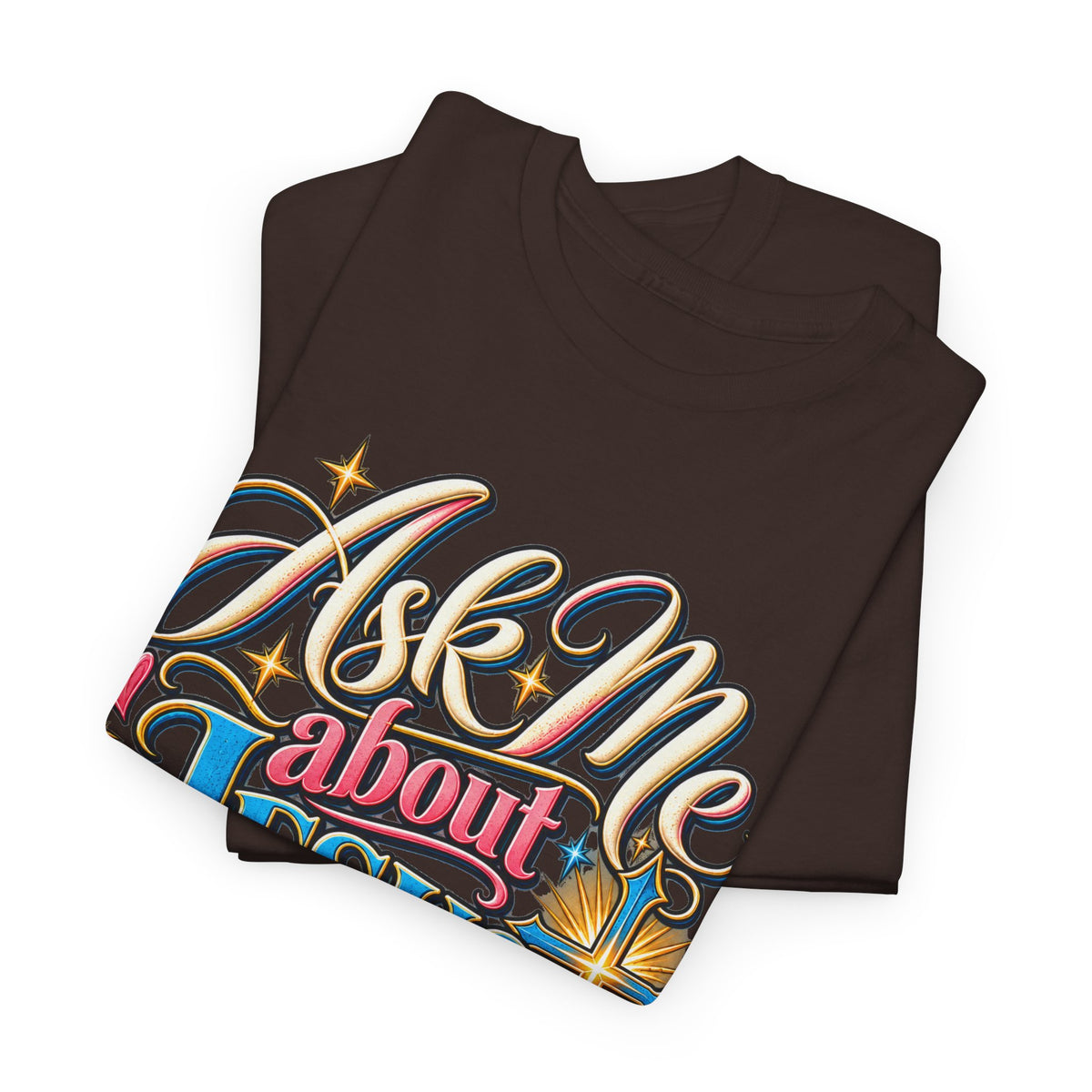 Ask Me About Jesus Christ T-Shirt