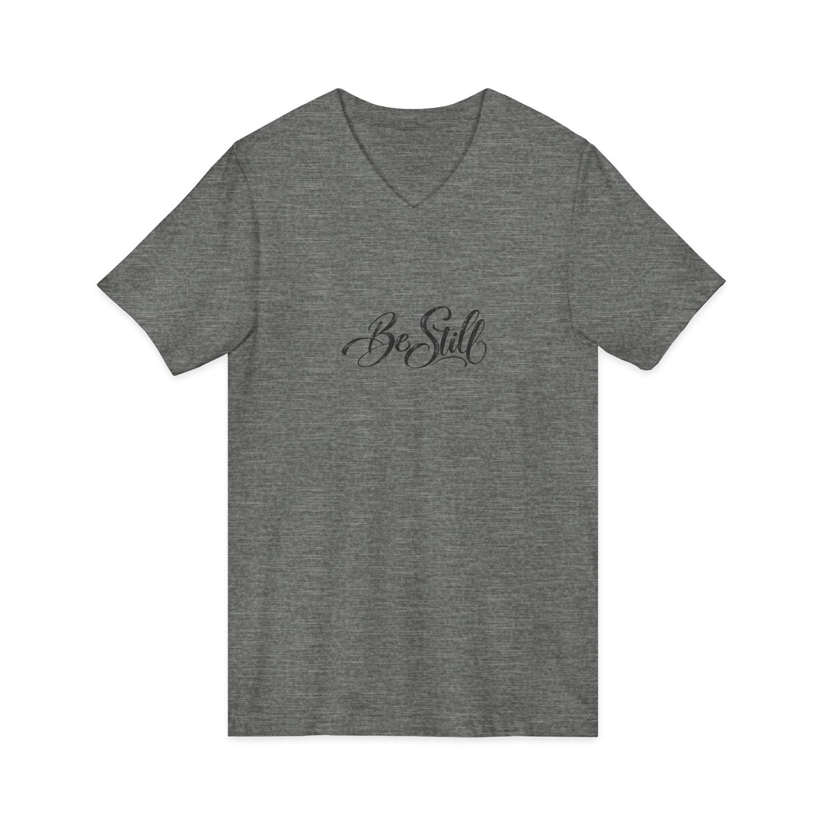 Be Still V-Neck T-Shirt
