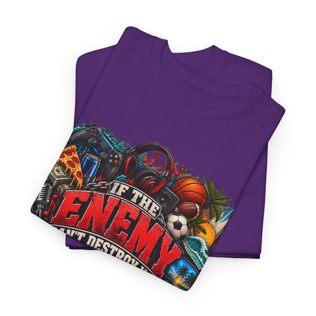Motivational Graphic Tee — "If the Enemy Can't Destroy You He Will Distract You"