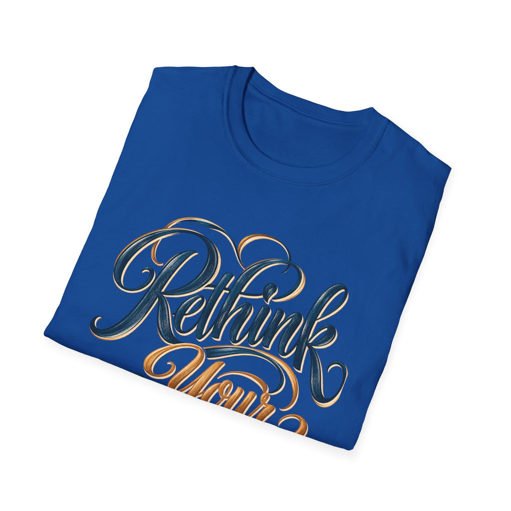 ReThink Your Assumptions T-Shirt