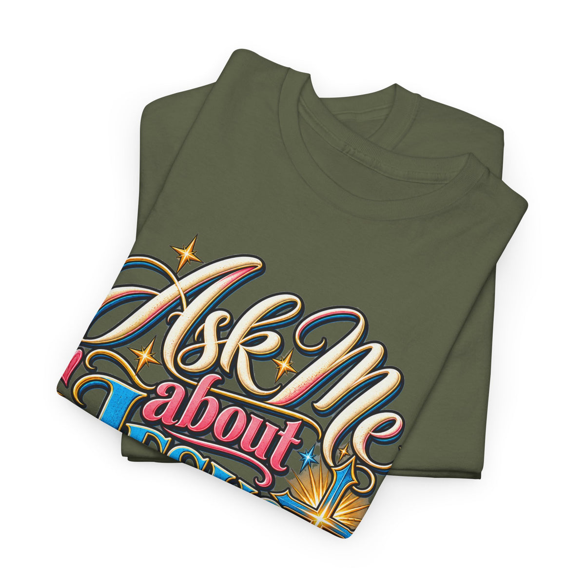 Ask Me About Jesus Christ T-Shirt