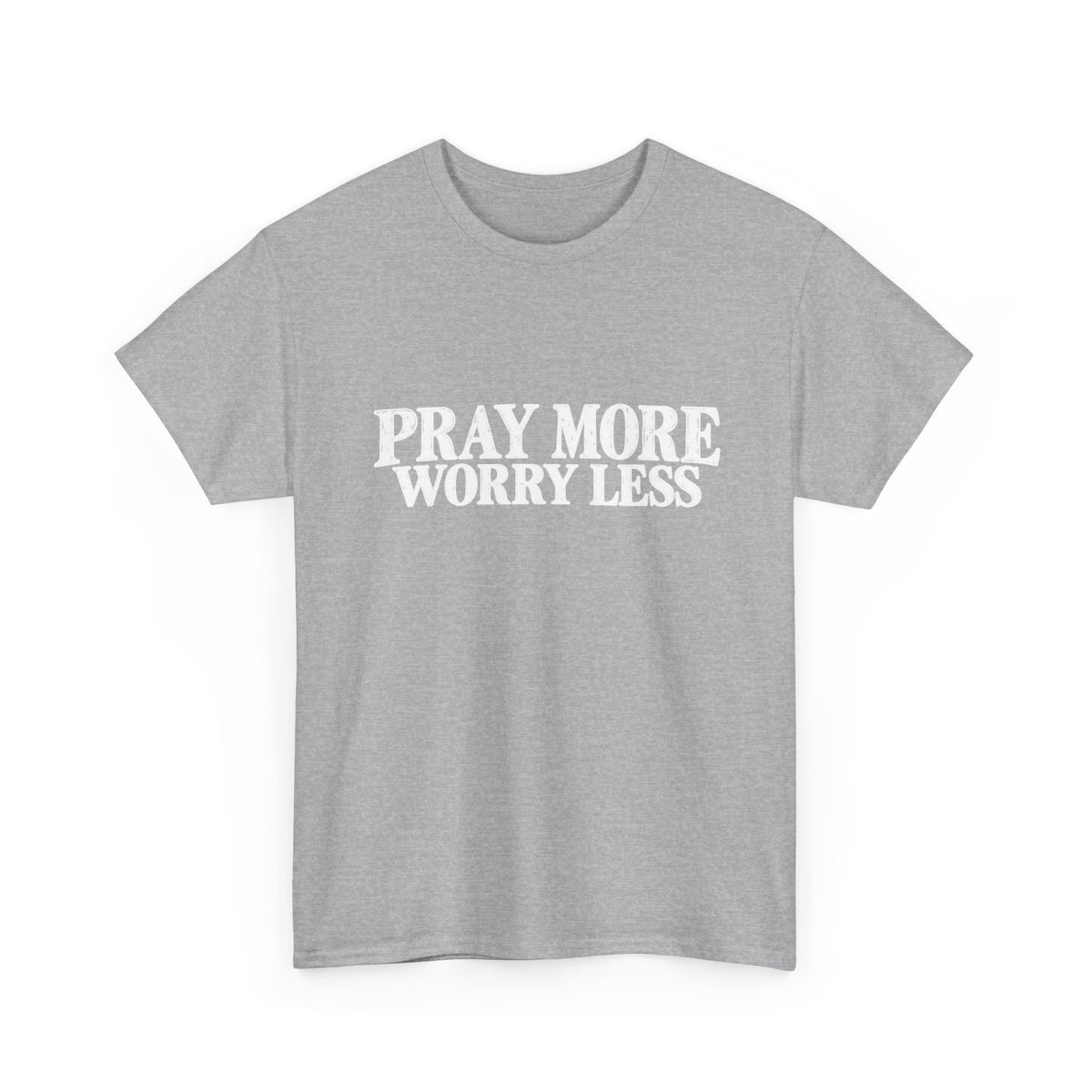 Pray More Worry Less T-Shirt