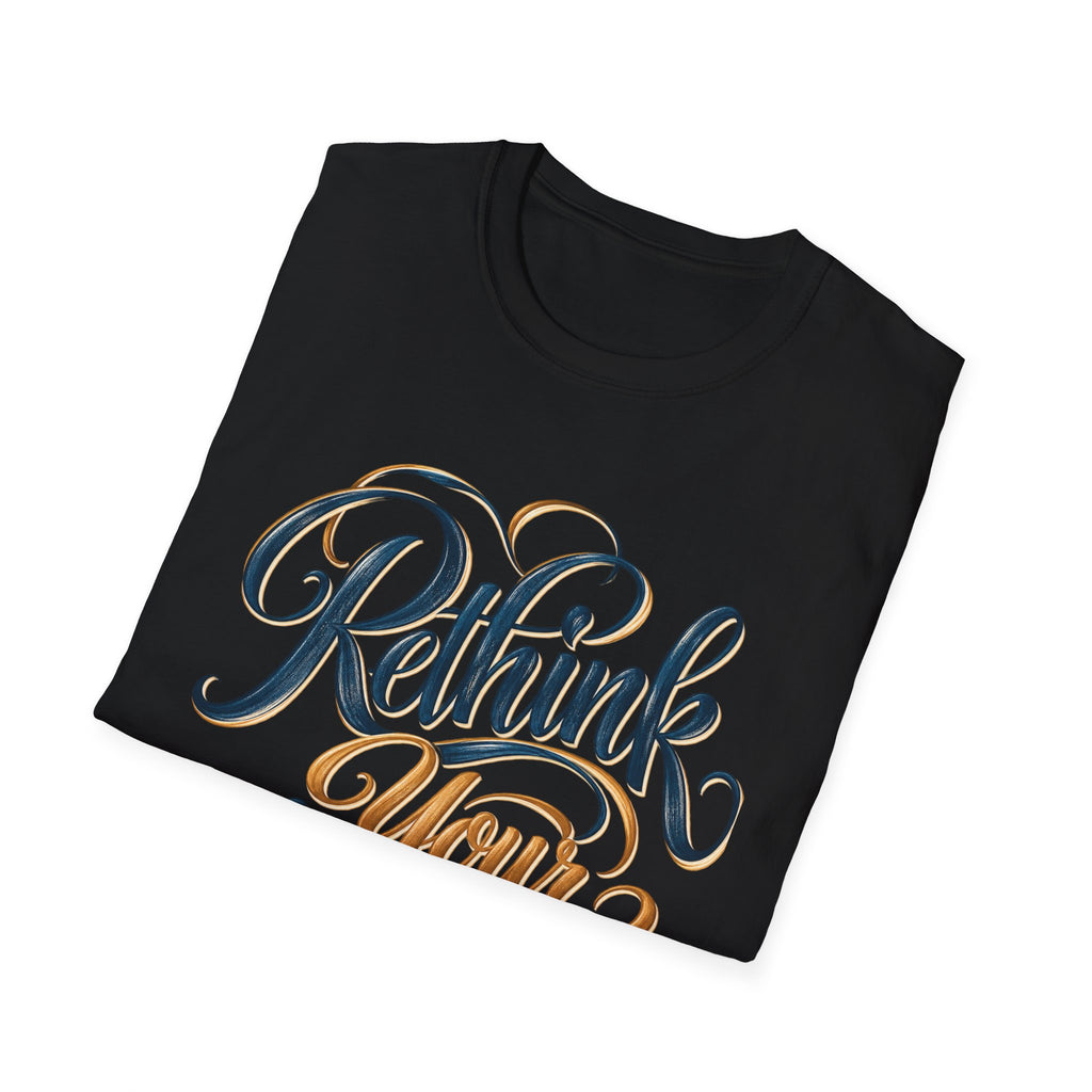 ReThink Your Assumptions T-Shirt