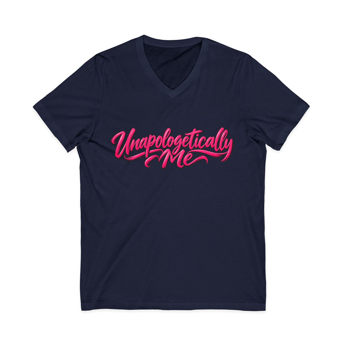 Unapologetically Me V-Neck T-Shirt