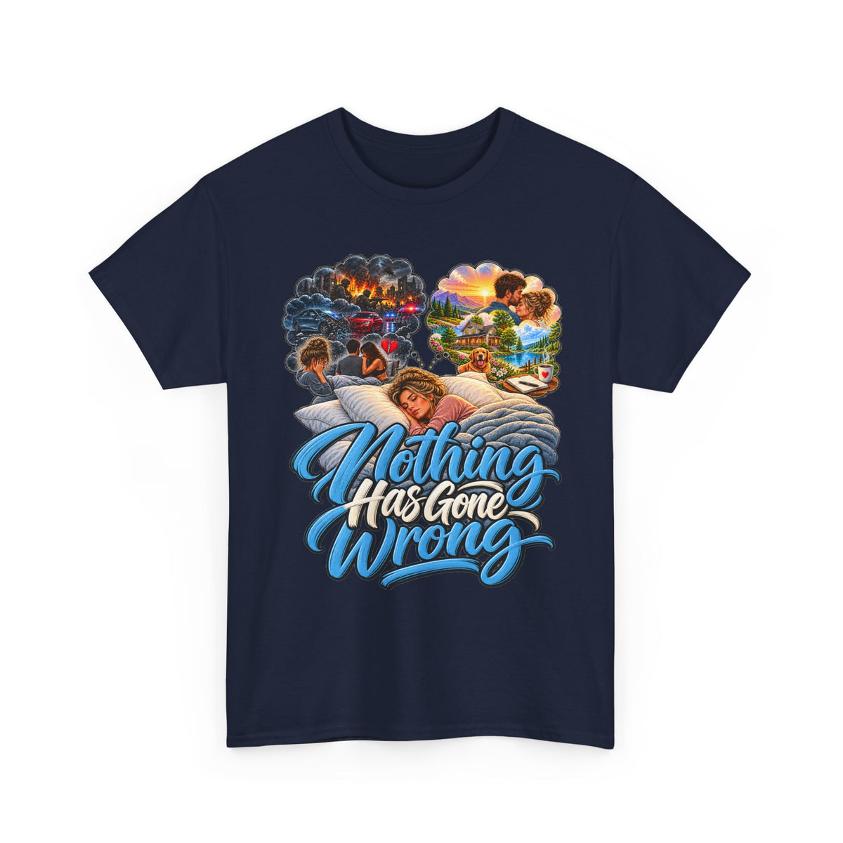 Nothing Has Gone Wrong Tee