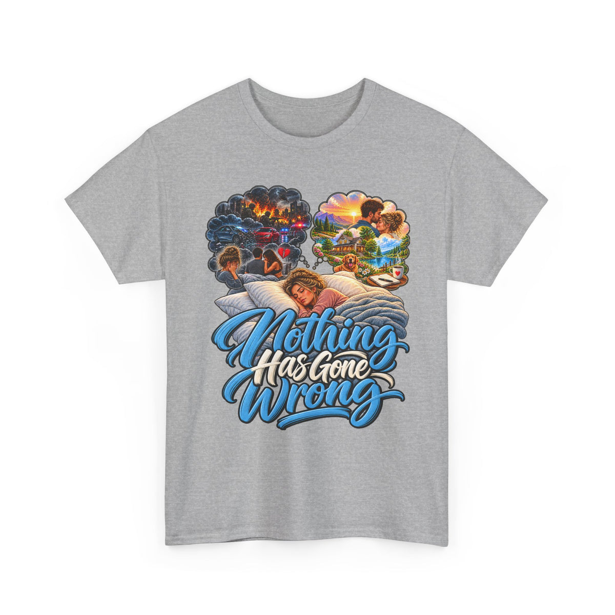 Nothing Has Gone Wrong Tee