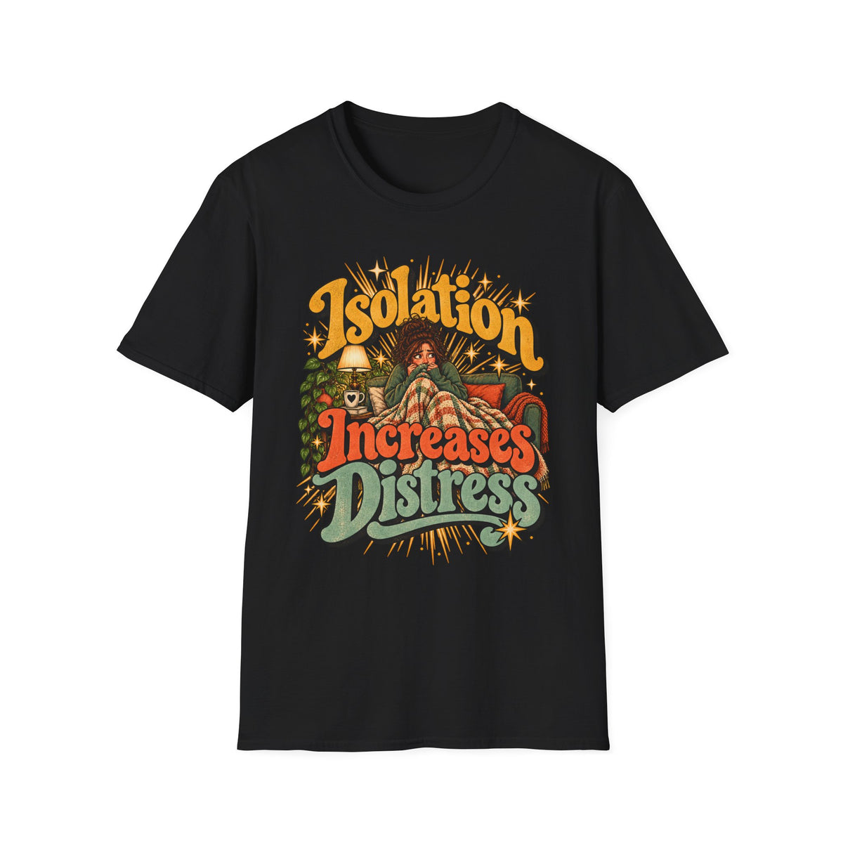 Isolation Increases Distress Mental Health Awareness T-Shirt
