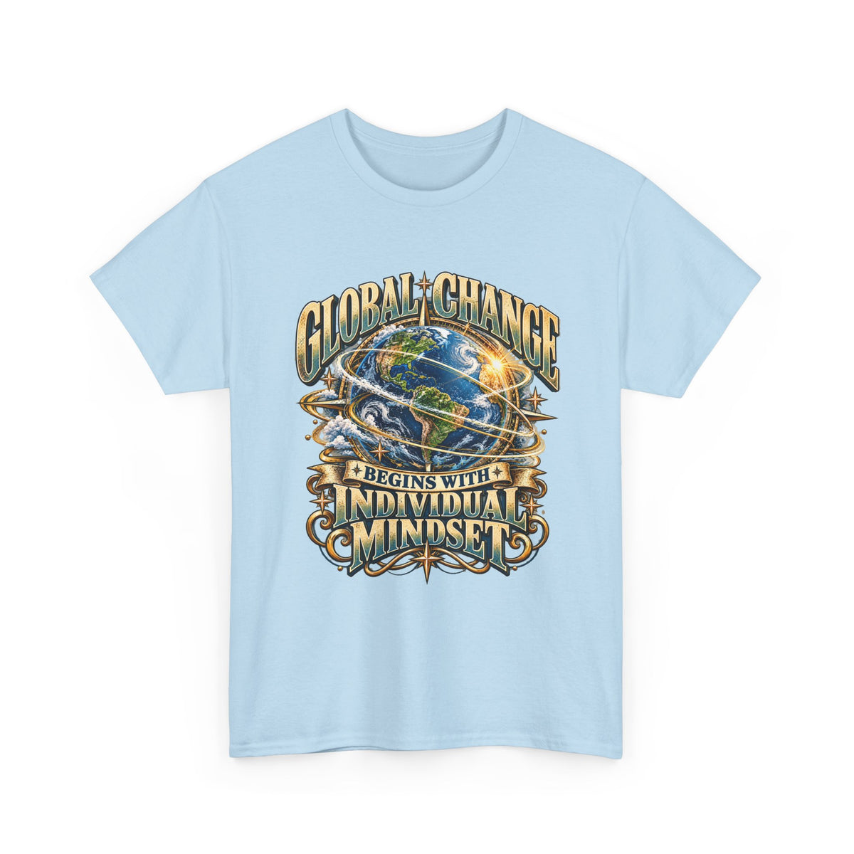 Global Change Begins with Individual Mindset Inspirational T-Shirt