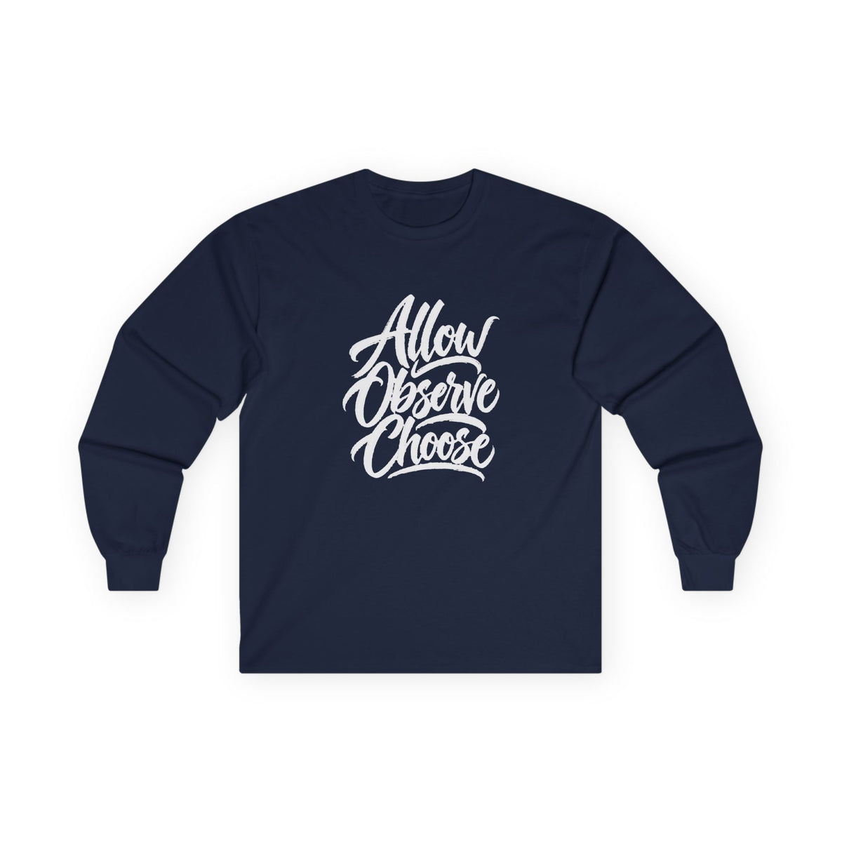 Allow Observe Choose Long Sleeve Tee