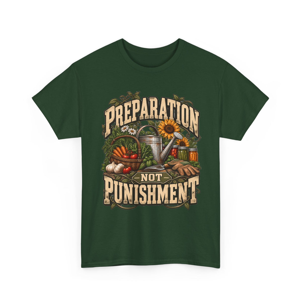 Preparation Not Punishment Gardening T-Shirt