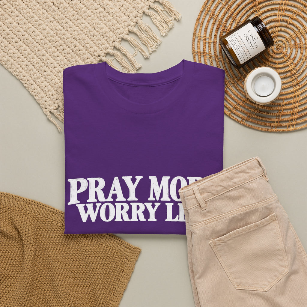 Pray More Worry Less T-Shirt