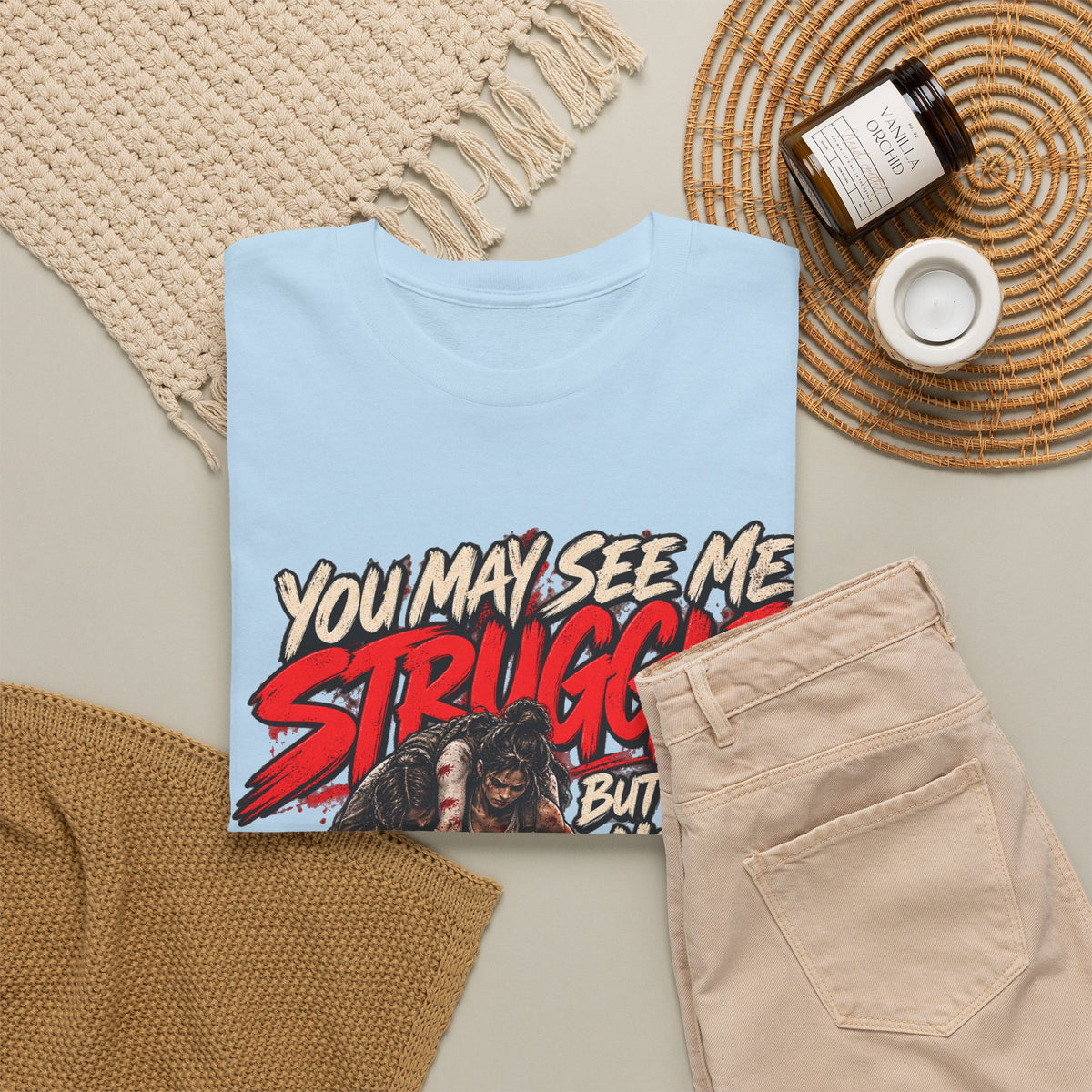 You May See Me Struggle But You'll Never See Me Quit