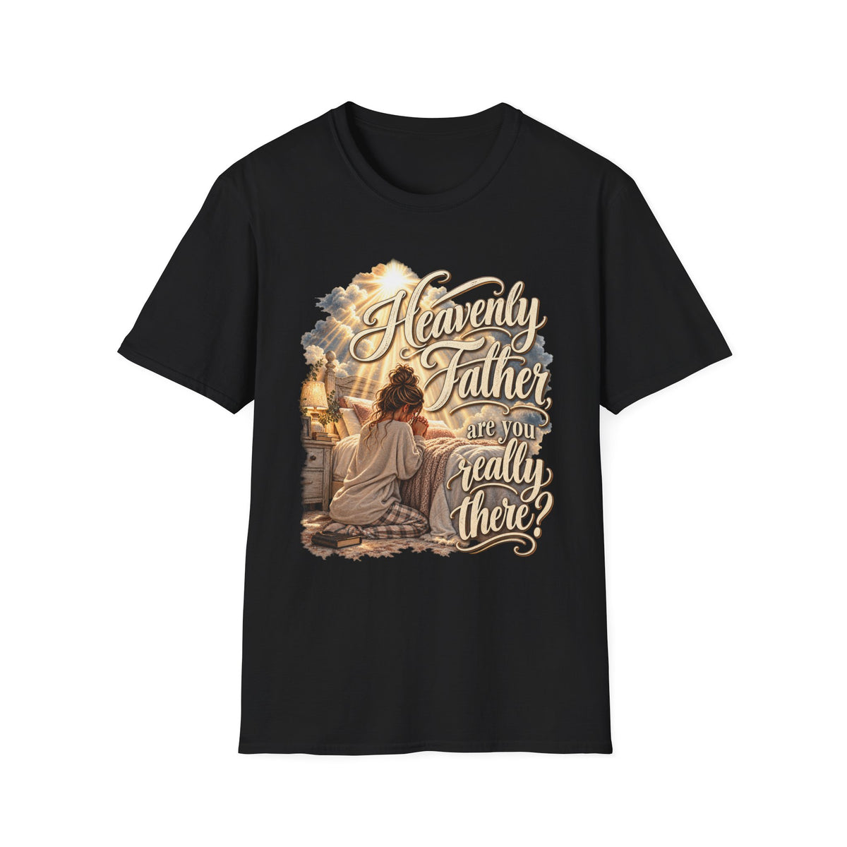Heavenly Father Are You Really There? Religious Christian T-Shirt