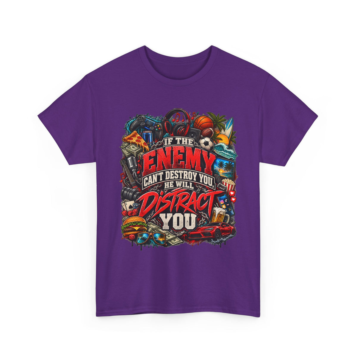 Motivational Graphic Tee — "If the Enemy Can't Destroy You He Will Distract You"
