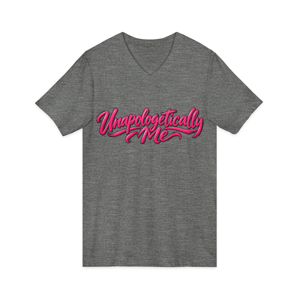 Unapologetically Me V-Neck T-Shirt