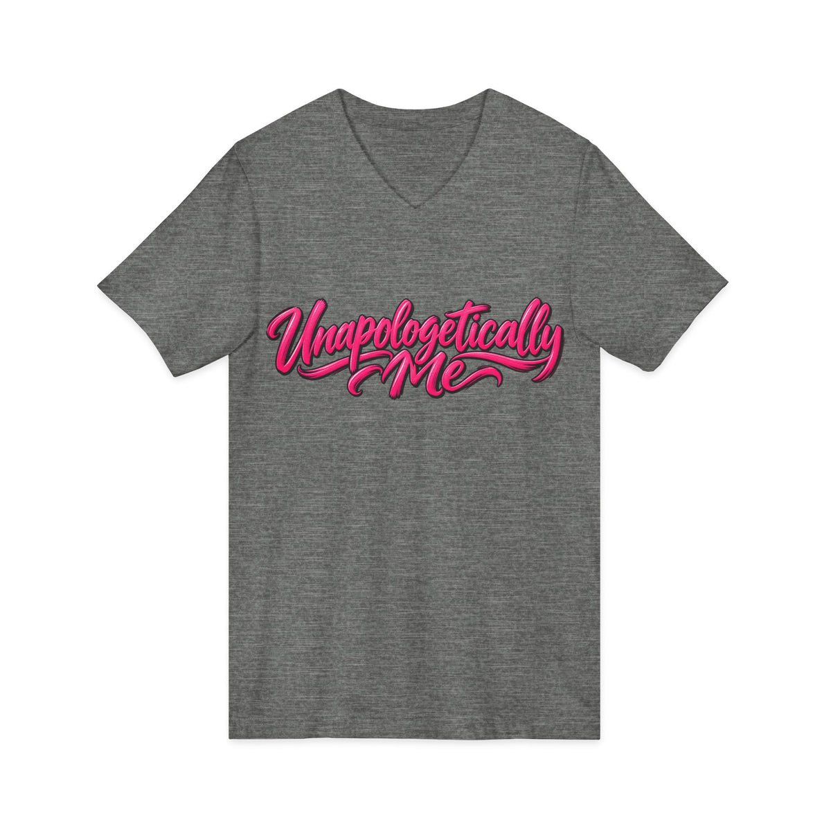 Unapologetically Me V-Neck T-Shirt