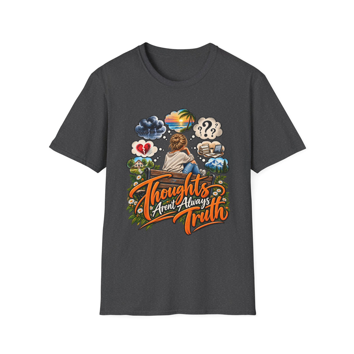 Thoughts Aren’t Always Truth T-Shirt