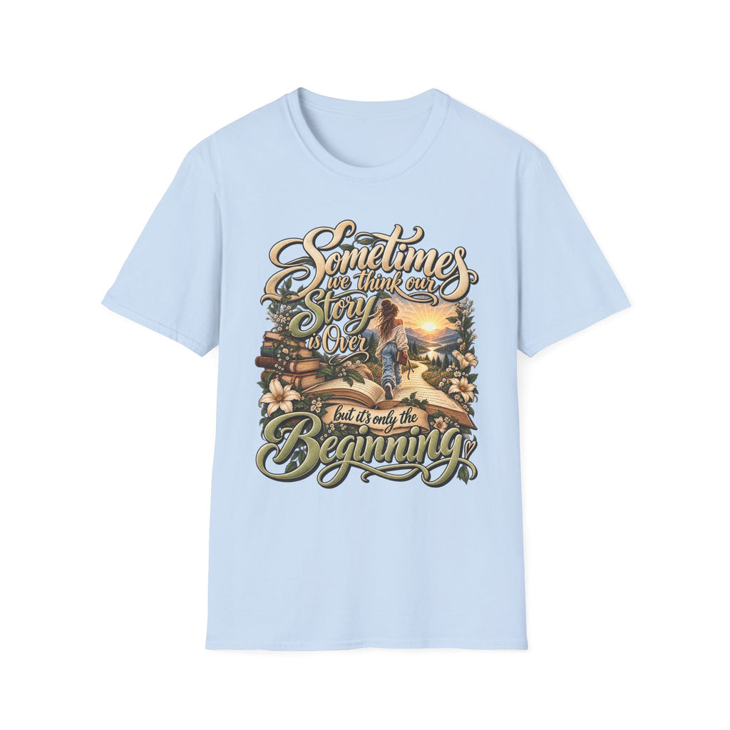 Sometimes You Have to Get Lost to Find a New Beginning Inspirational T-Shirt