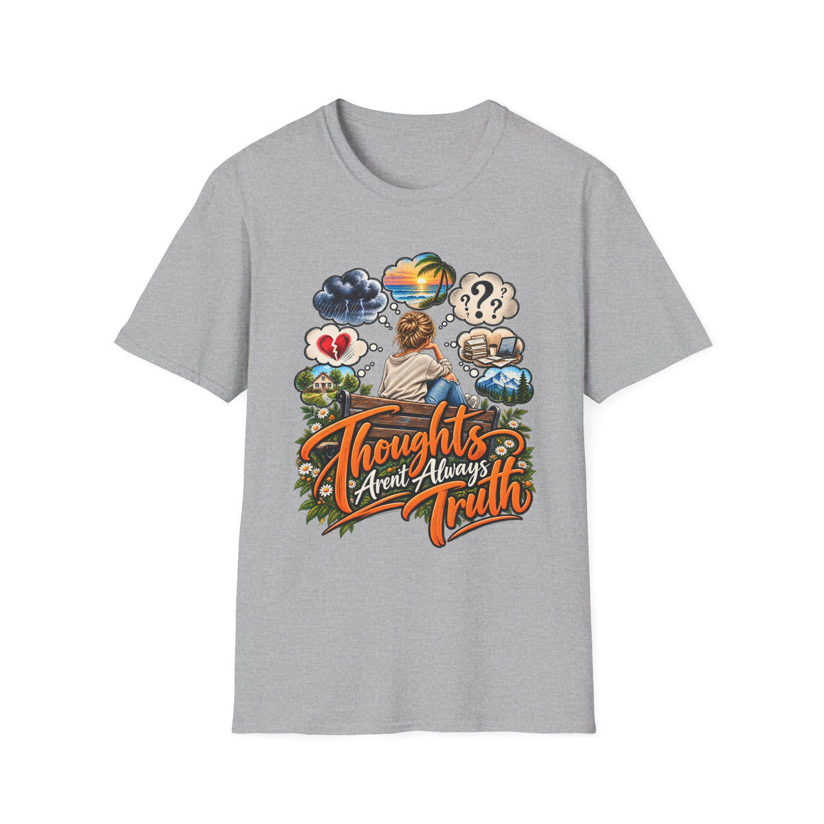 Thoughts Aren’t Always Truth T-Shirt