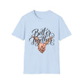 Better Together T-Shirt