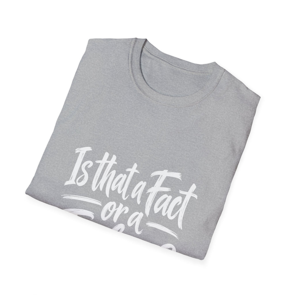 Fact or Feeling T-Shirt
