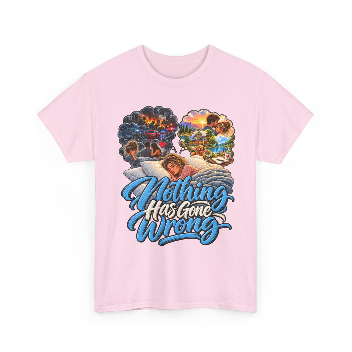 Nothing Has Gone Wrong Tee
