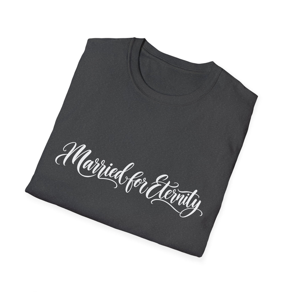 Married for Eternity T-shirt