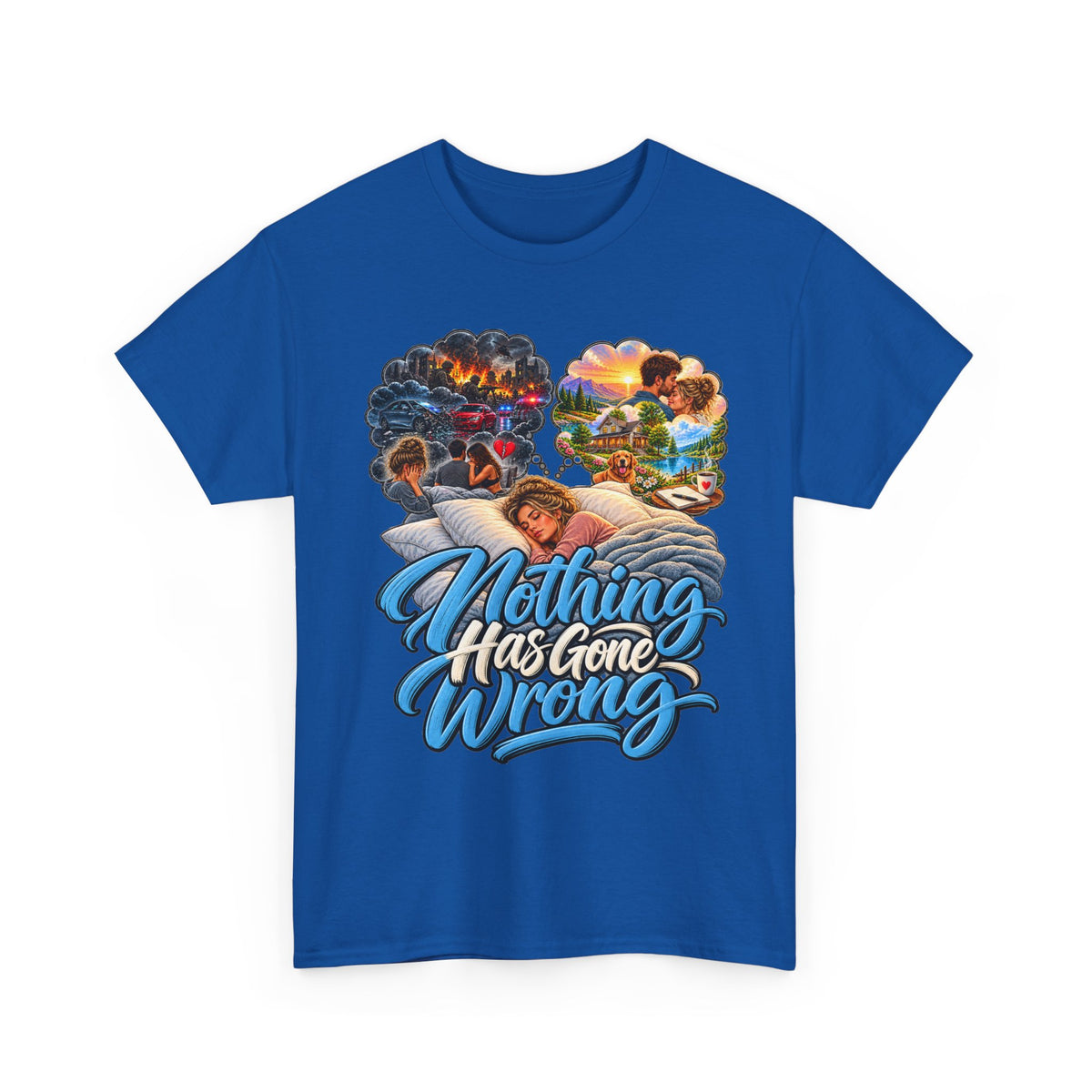 Nothing Has Gone Wrong Tee