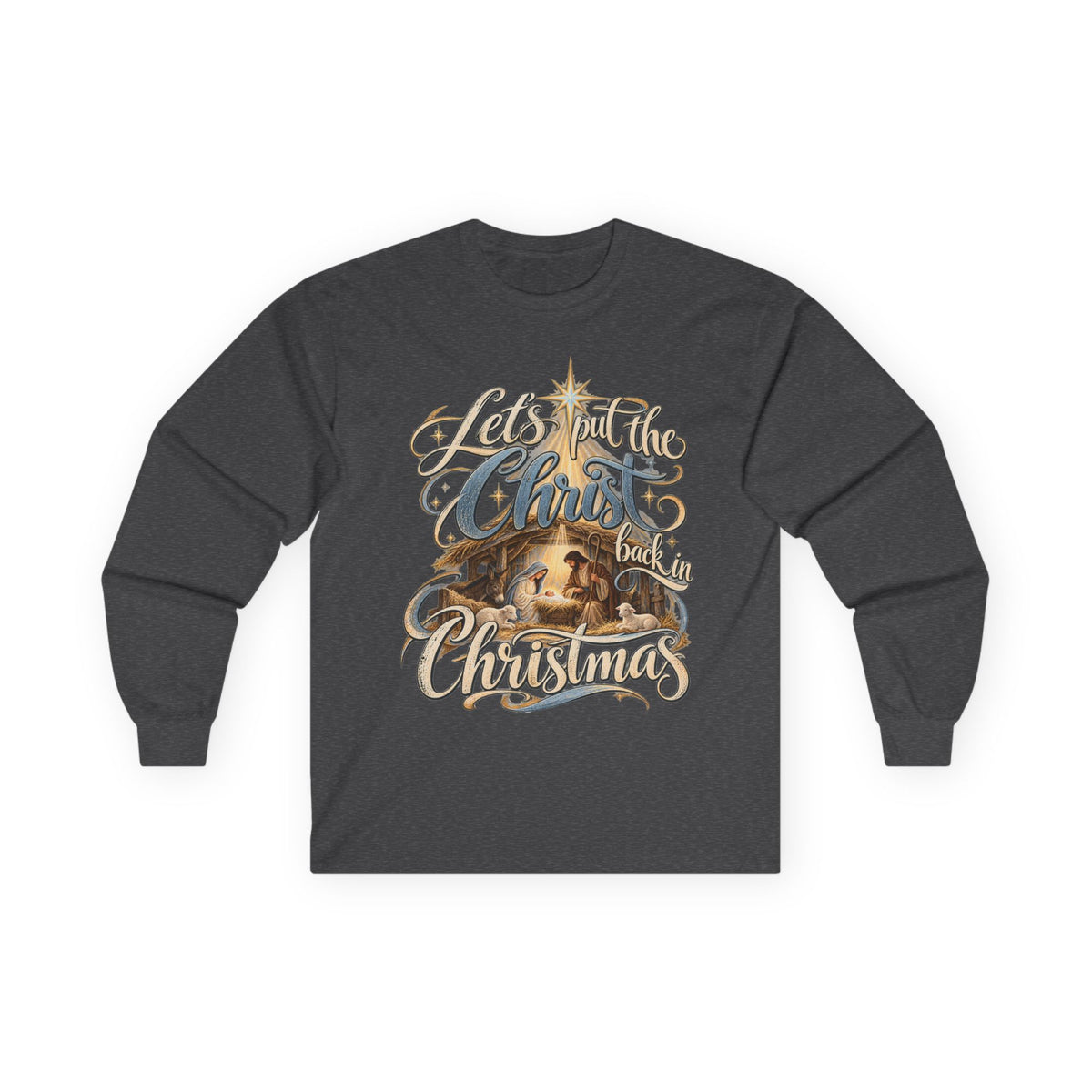 Let's put the Christ back in Christmas Long Sleeve Tee