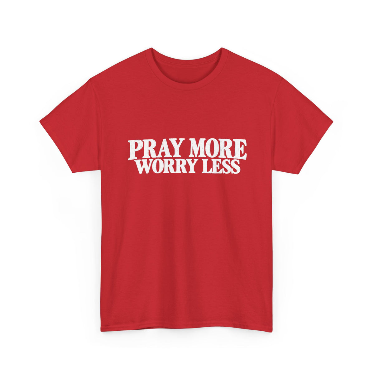 Pray More Worry Less T-Shirt