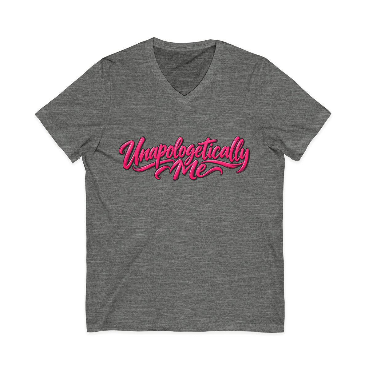 Unapologetically Me V-Neck T-Shirt
