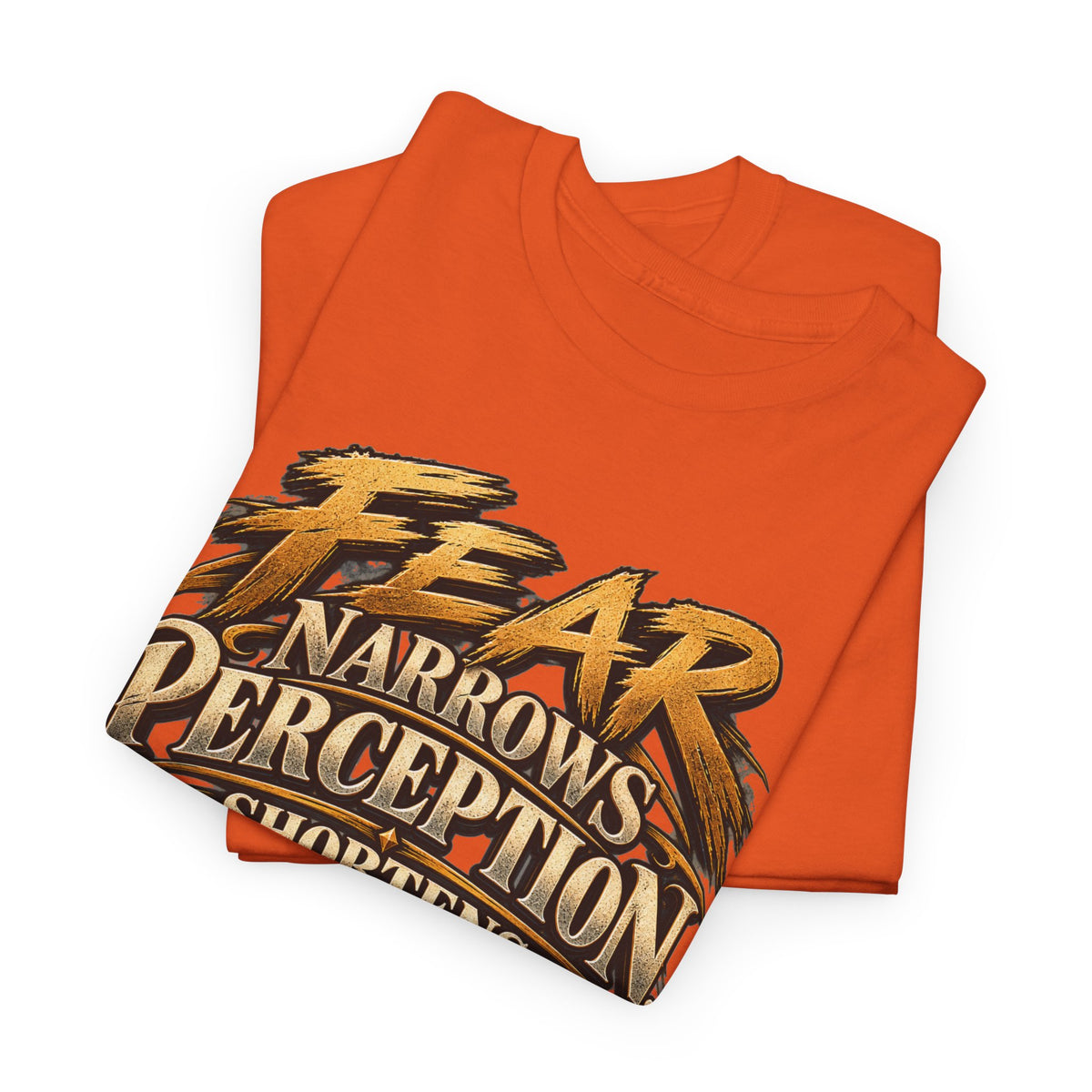 Fear Narrows Perception Graphic Tee