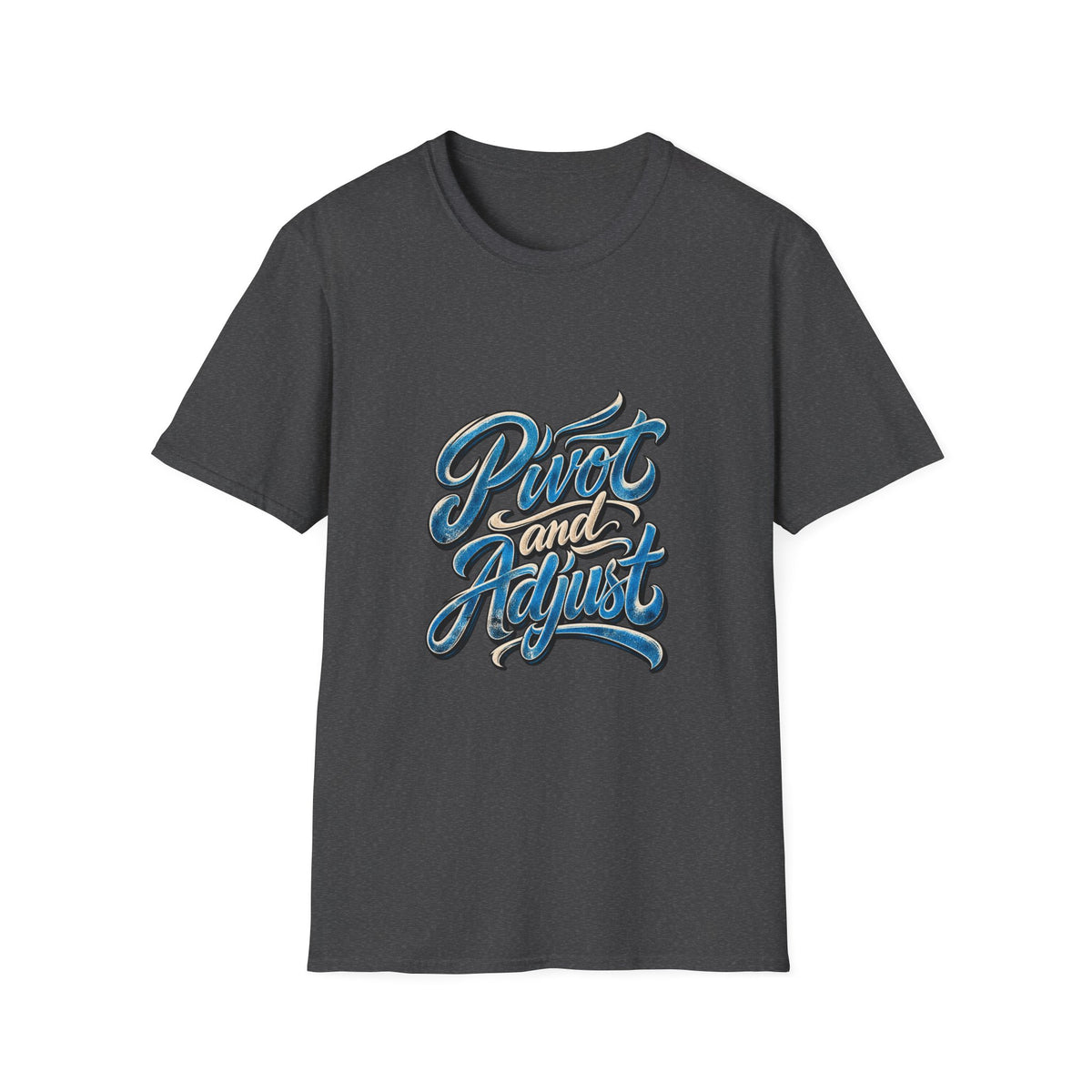 T-Shirt — "Pivot and Adjust" Retro Script Graphic Tee