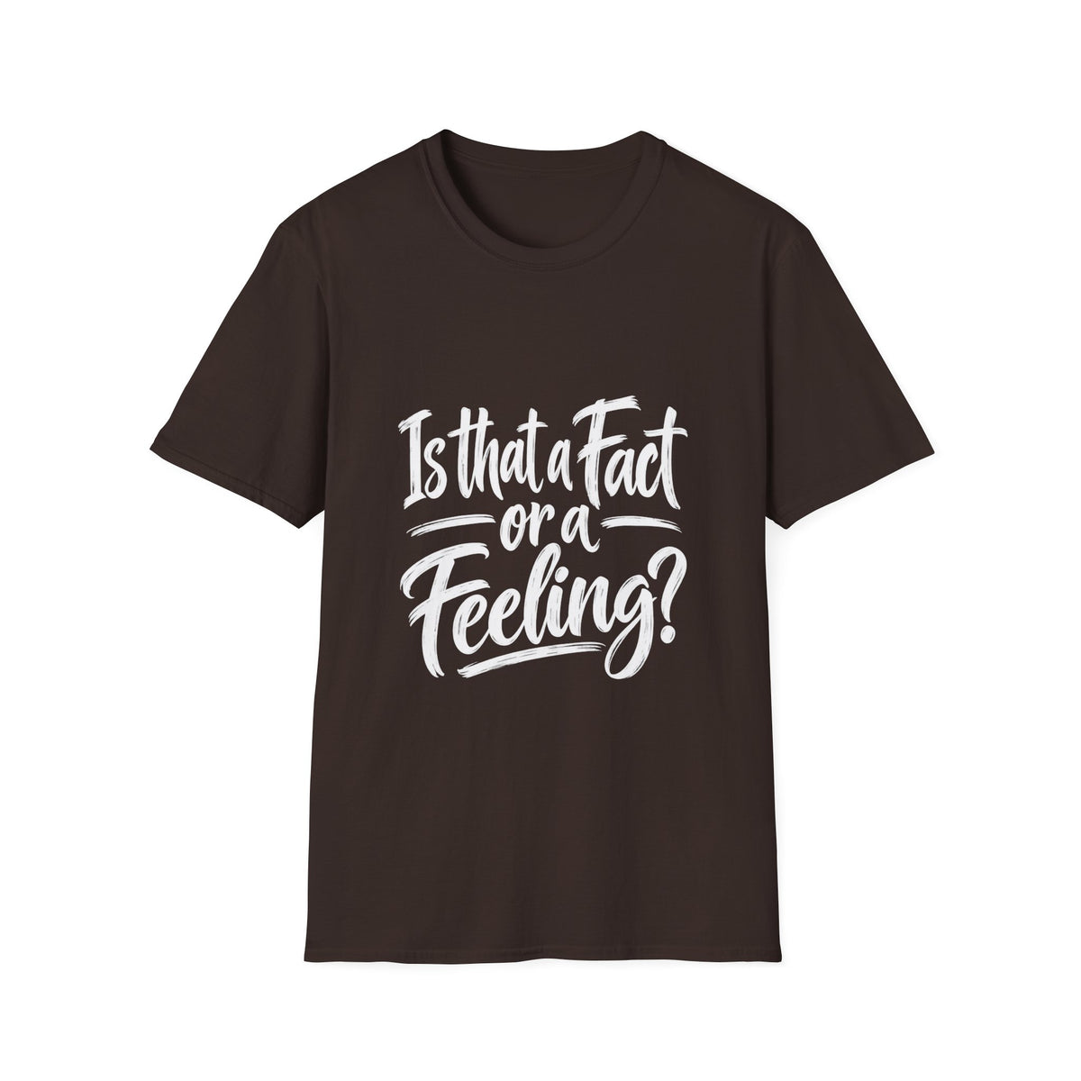 Fact or Feeling T-Shirt
