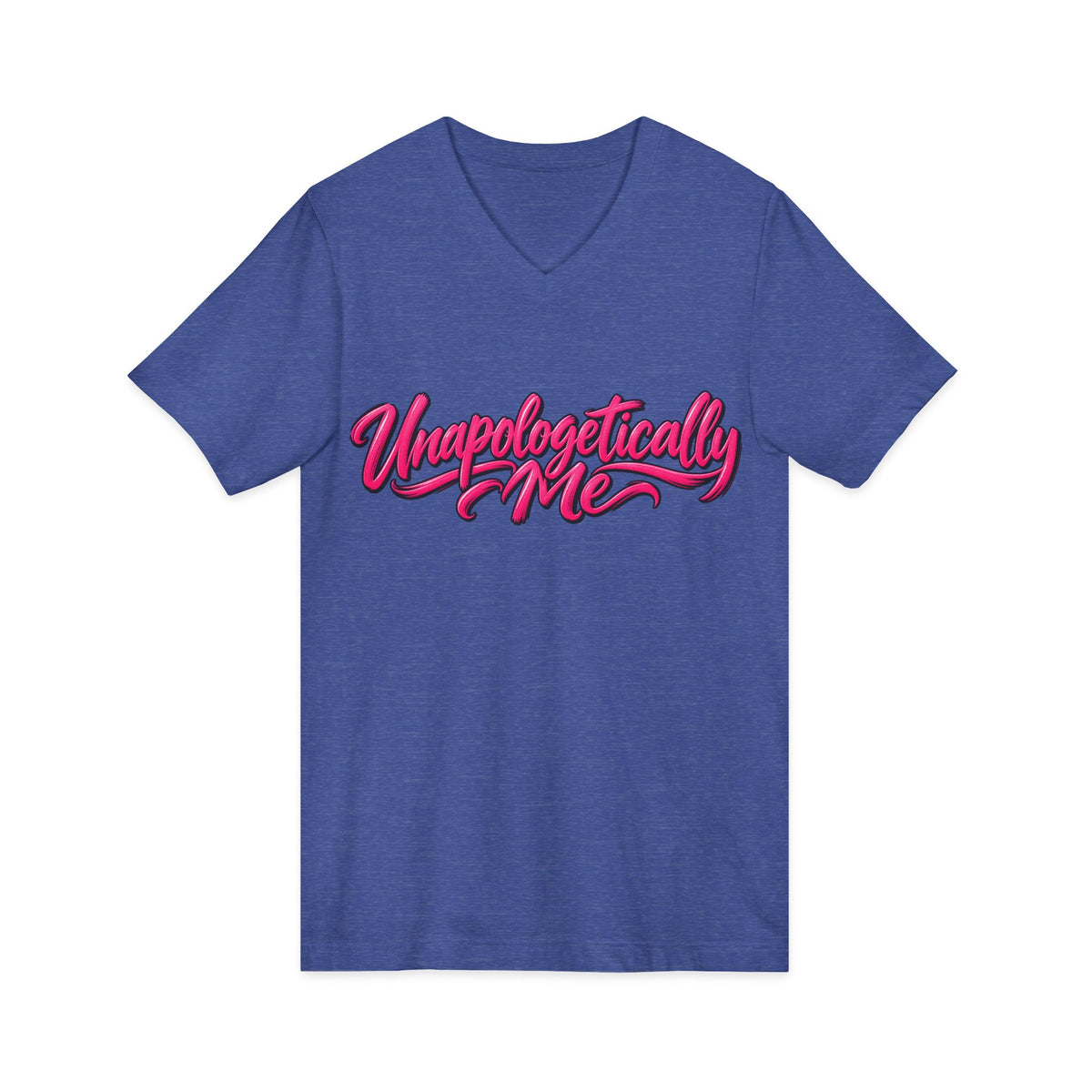 Unapologetically Me V-Neck T-Shirt