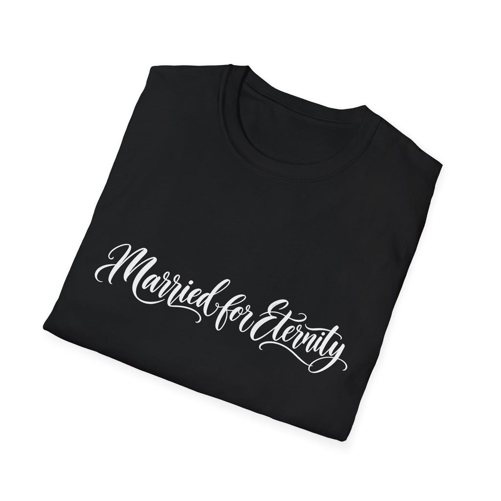Married for Eternity T-shirt