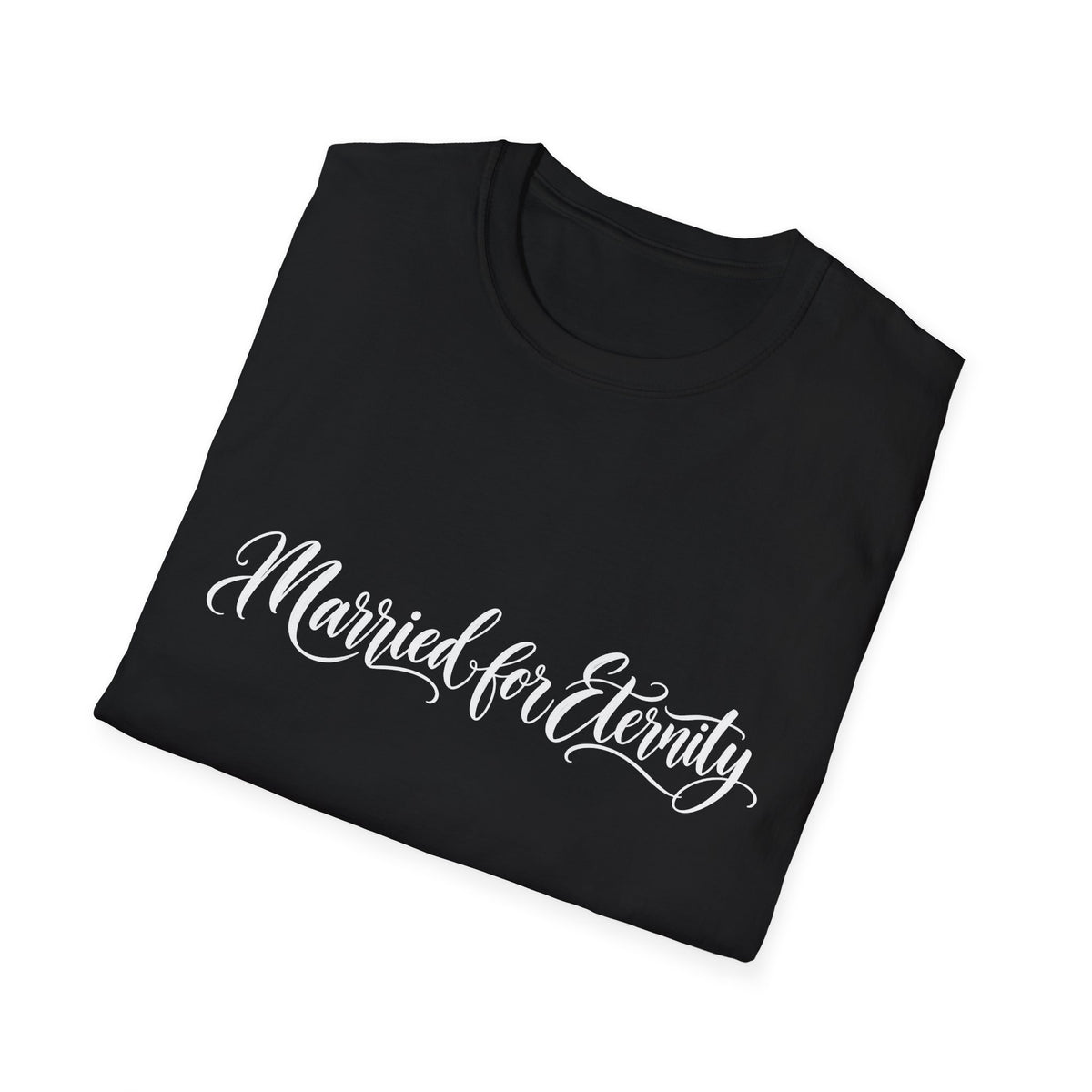 Married for Eternity T-shirt