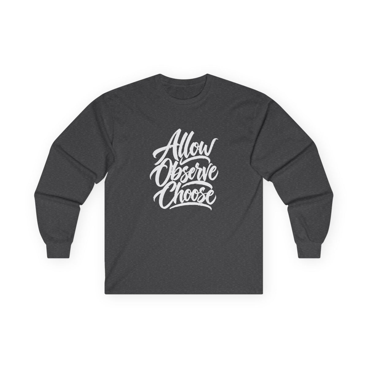 Allow Observe Choose Long Sleeve Tee