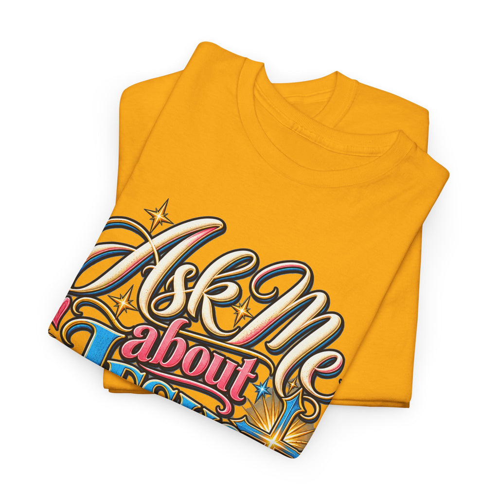 Ask Me About Jesus Christ T-Shirt