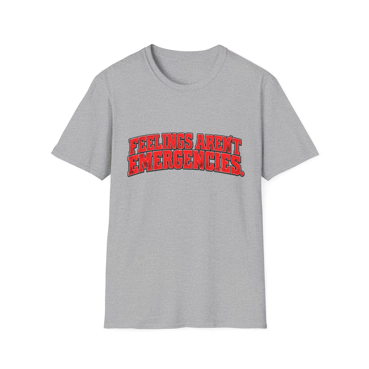 Feelings Aren’t Emergencies Mental Health Awareness T-Shirt