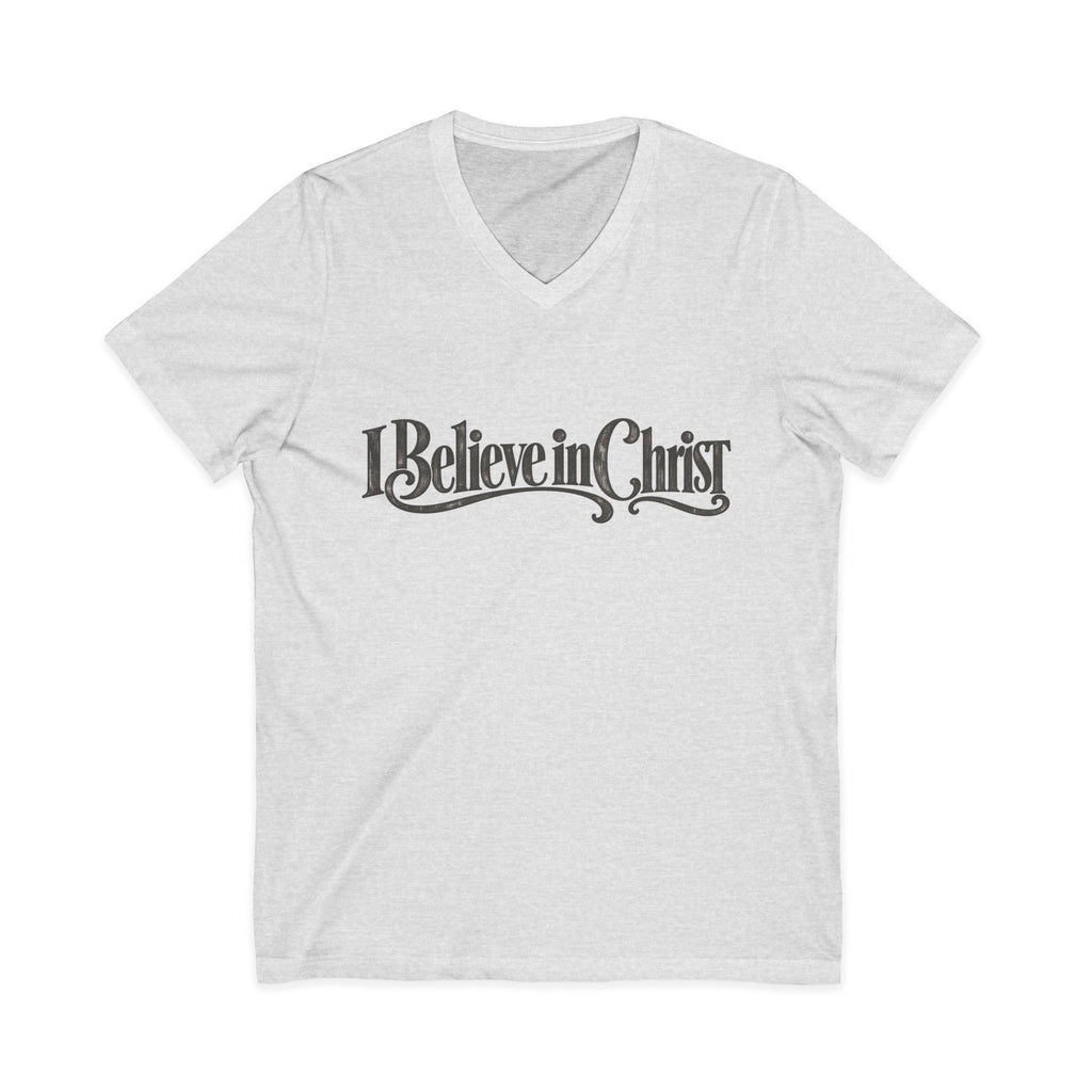 I Believe in Christ V-Neck T-Shirt