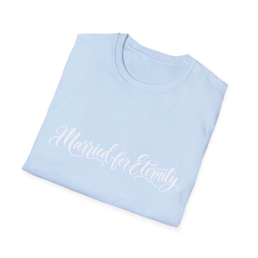 Married for Eternity T-shirt