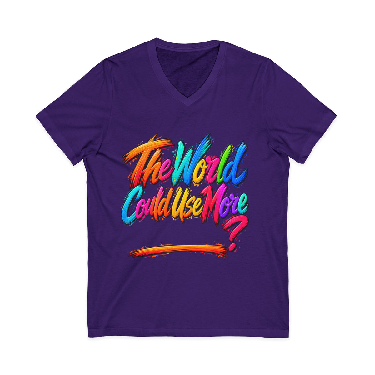 The World Could Use More....V-Neck Tee