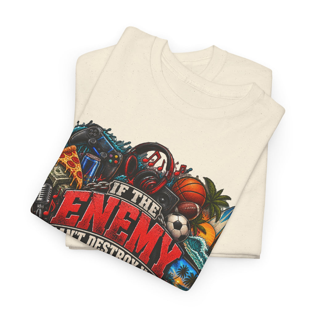 Motivational Graphic Tee — "If the Enemy Can't Destroy You He Will Distract You"