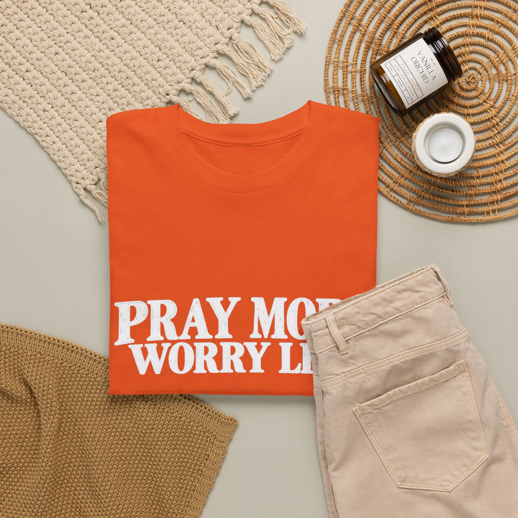 Pray More Worry Less T-Shirt