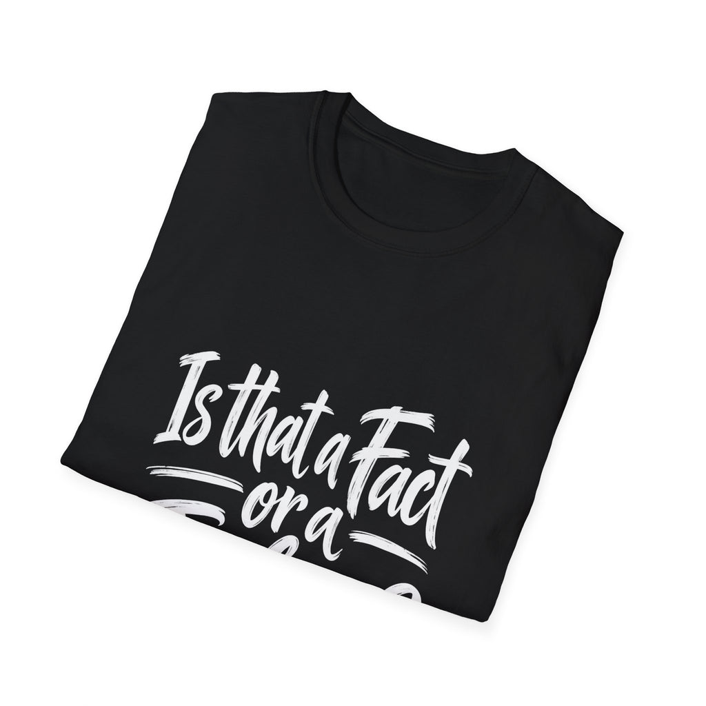 Fact or Feeling T-Shirt