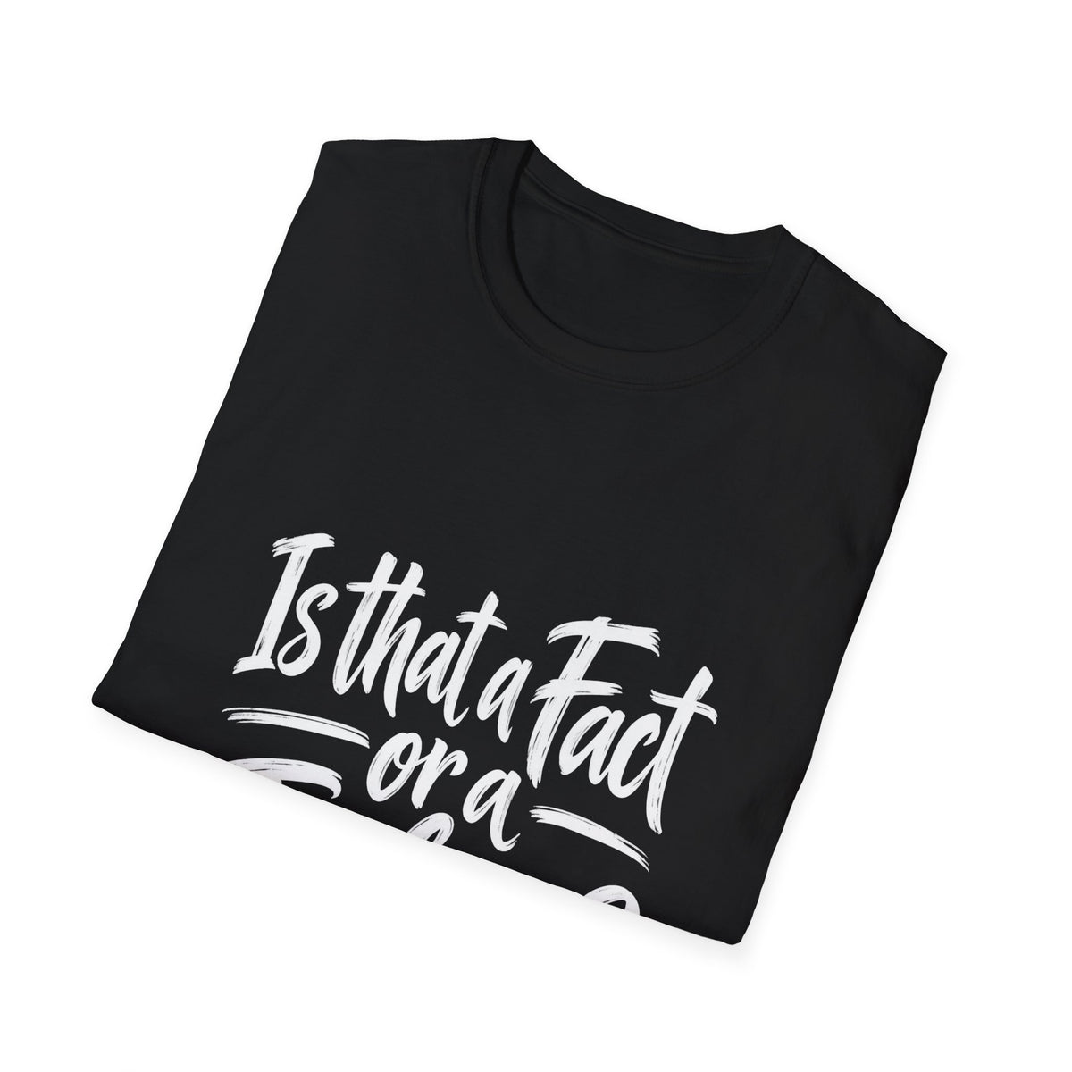Fact or Feeling T-Shirt