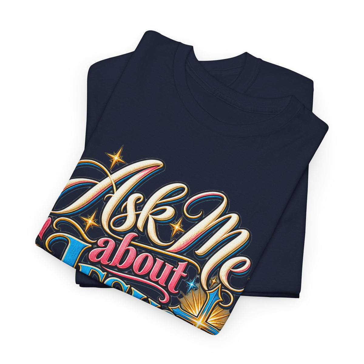 Ask Me About Jesus Christ T-Shirt