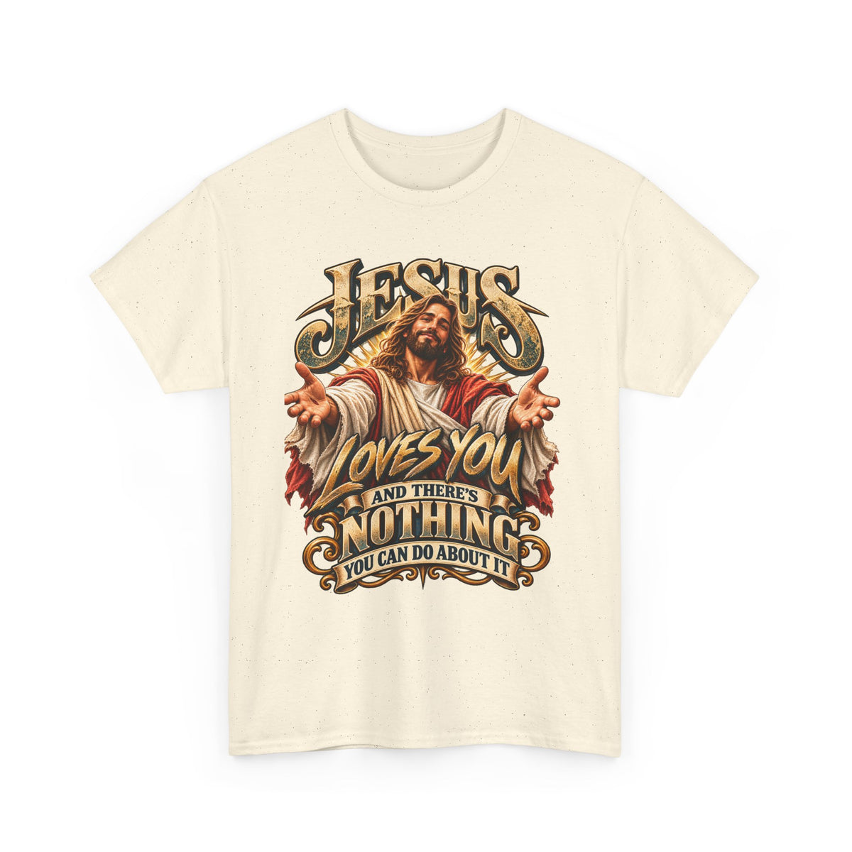Jesus Loves You T‑Shirt — Vintage Religious Graphic Tee ("Jesus Loves You and There's Nothing You Can Do About It")