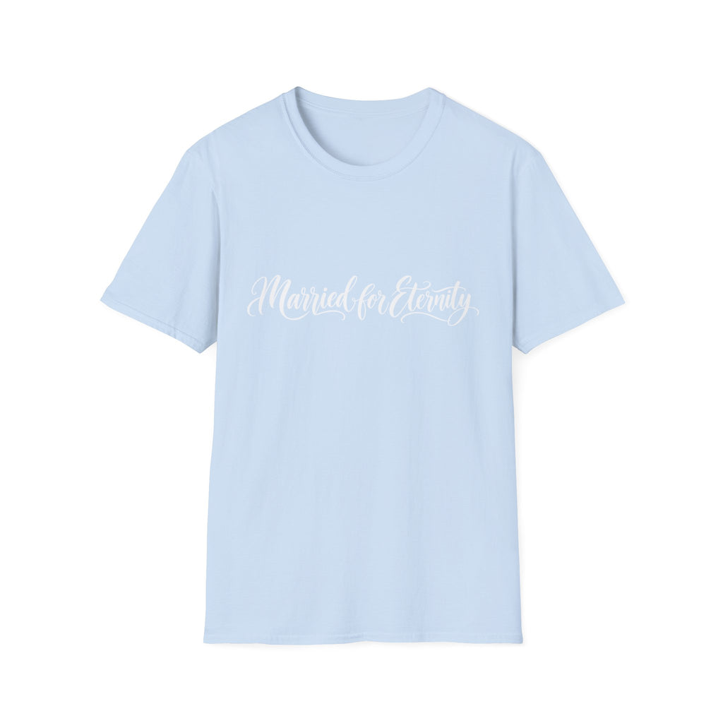 Married for Eternity T-shirt